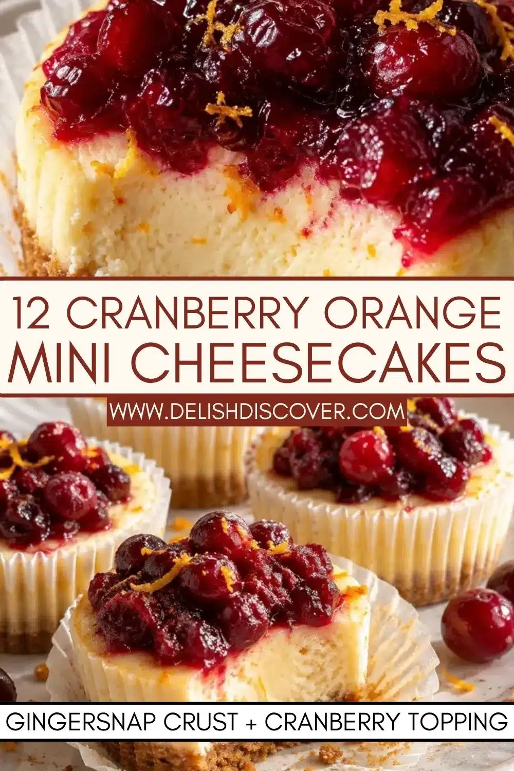 Twelve mini cheesecakes with pale orange filling, gingersnap crust, glossy cranberry topping, and fresh orange zest.