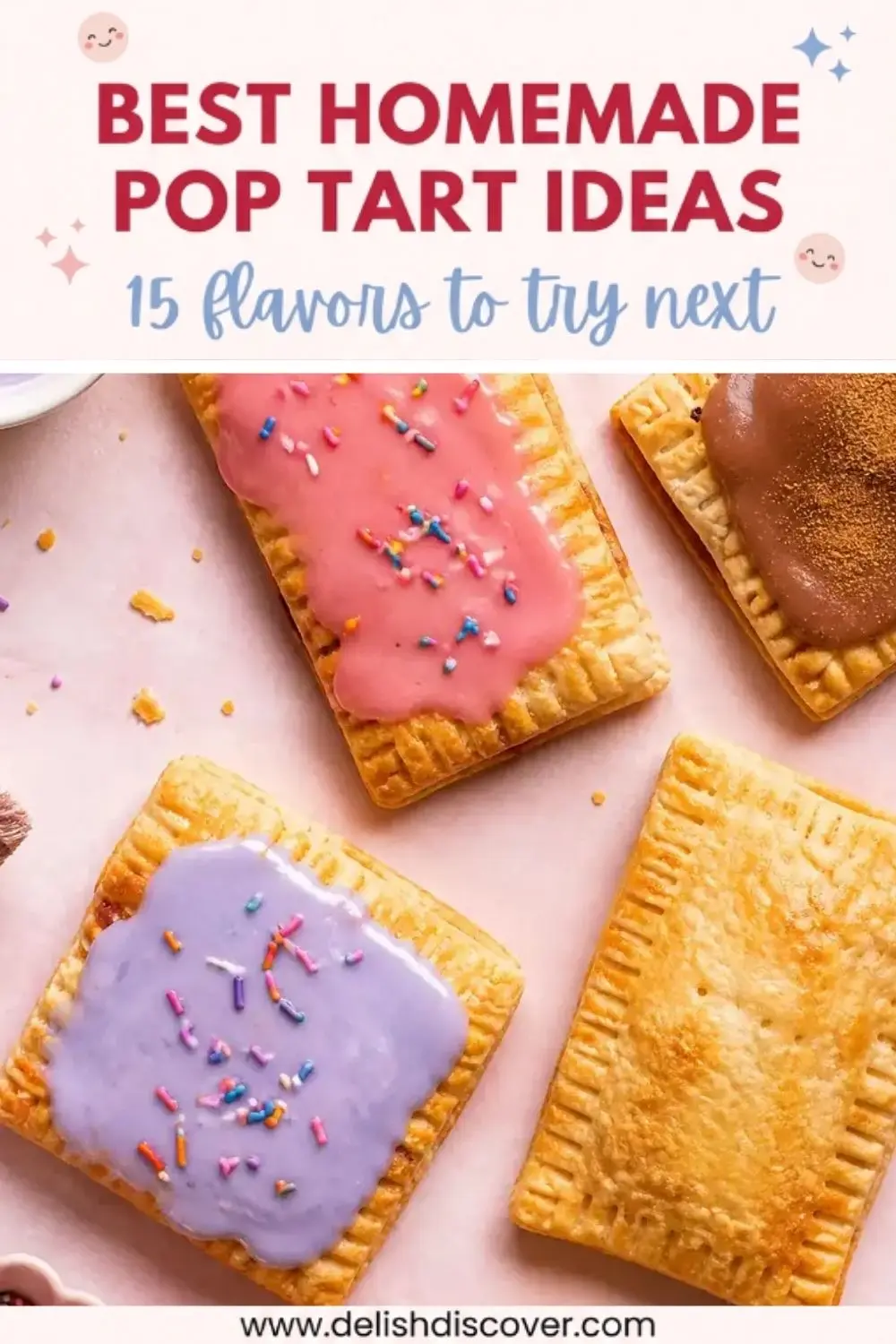 Colorful homemade pastries with pink, purple, chocolate, and plain golden toppings arranged beneath text highlighting 15 different Pop Tart flavor ideas.