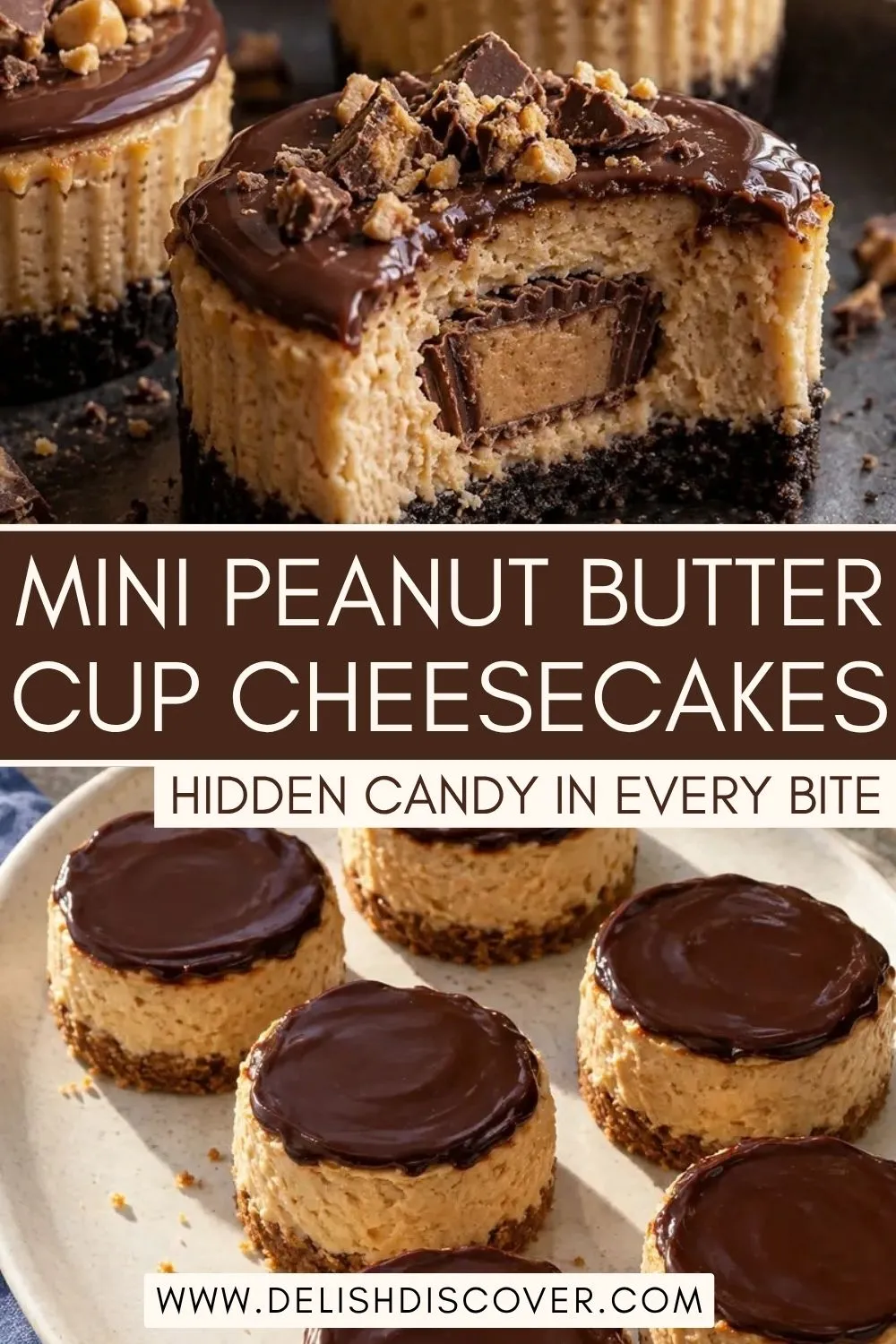 A Pinterest pin featuring several mini peanut butter cup cheesecakes topped with chocolate ganache and text highlighting the hidden candy in every bite.