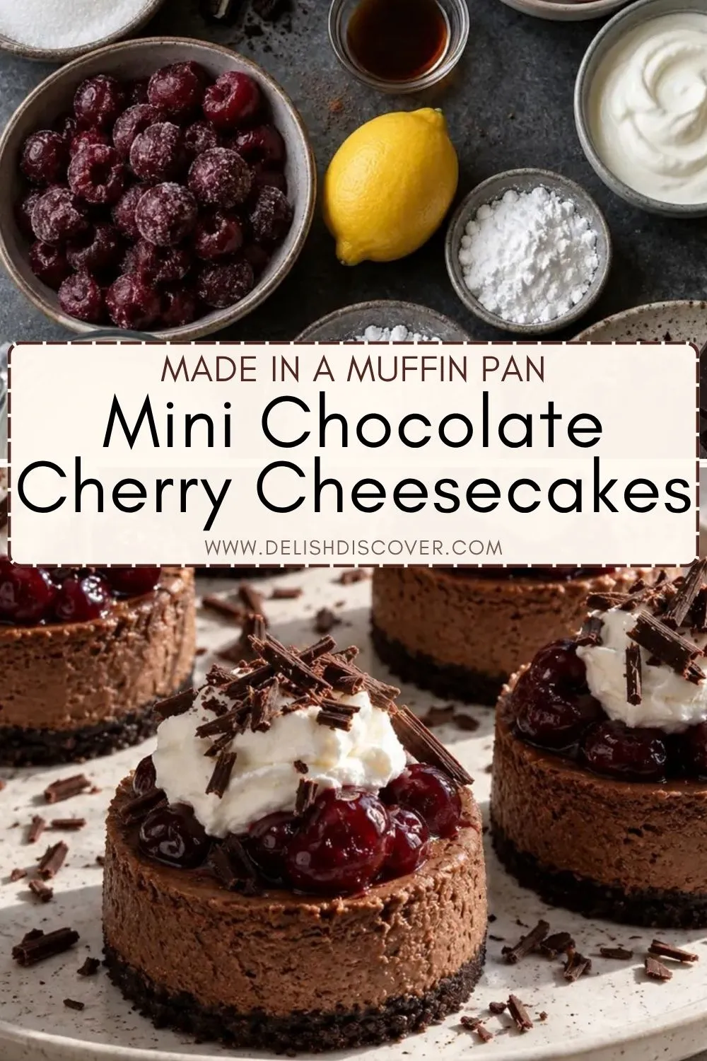 Several individual chocolate cheesecakes topped with cherries, whipped cream, and chocolate shavings, with frozen cherries and baking ingredients above.