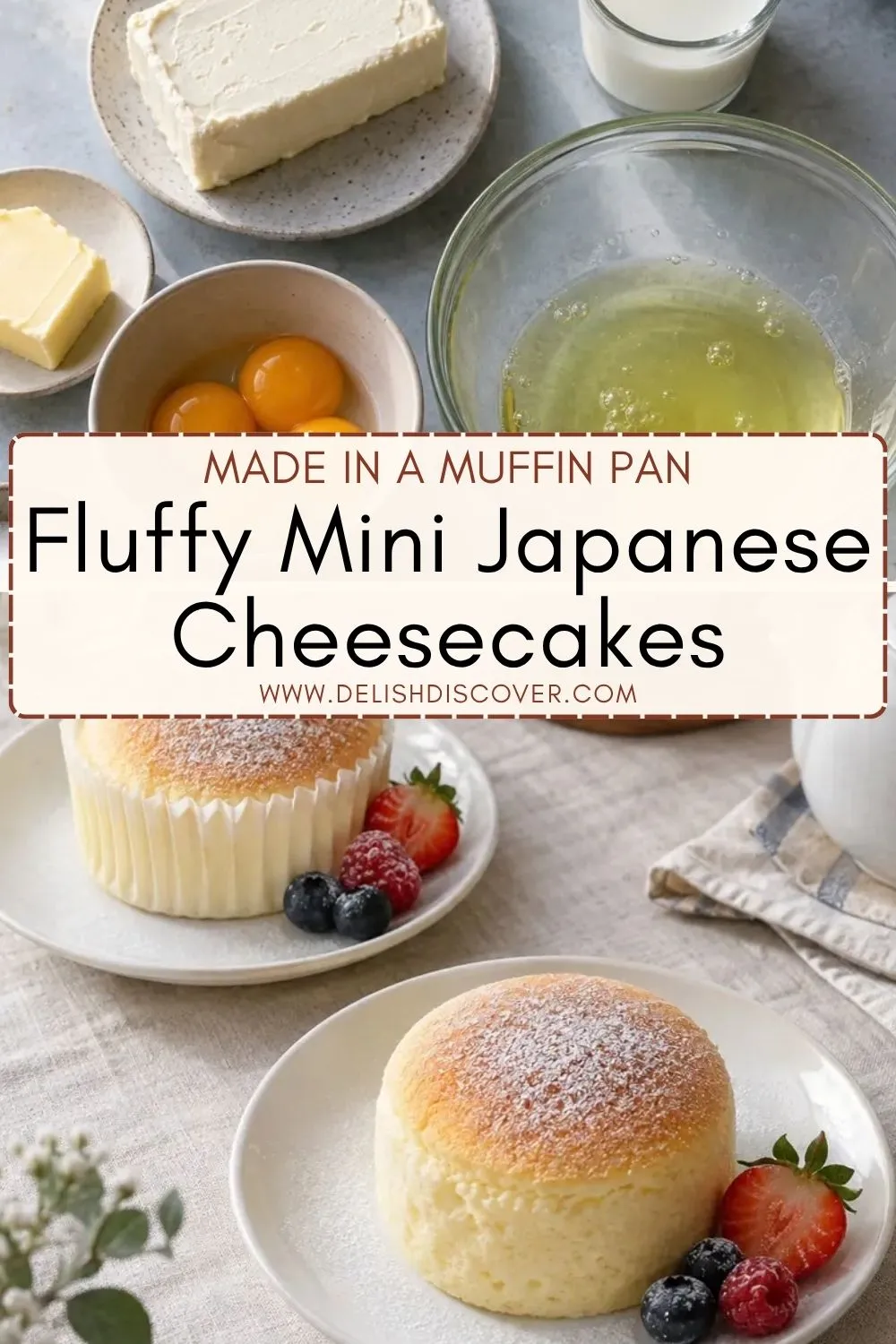 Mini Japanese cheesecakes beside cream cheese, milk, butter, and separated eggs, with one finished cake served with fresh berries.