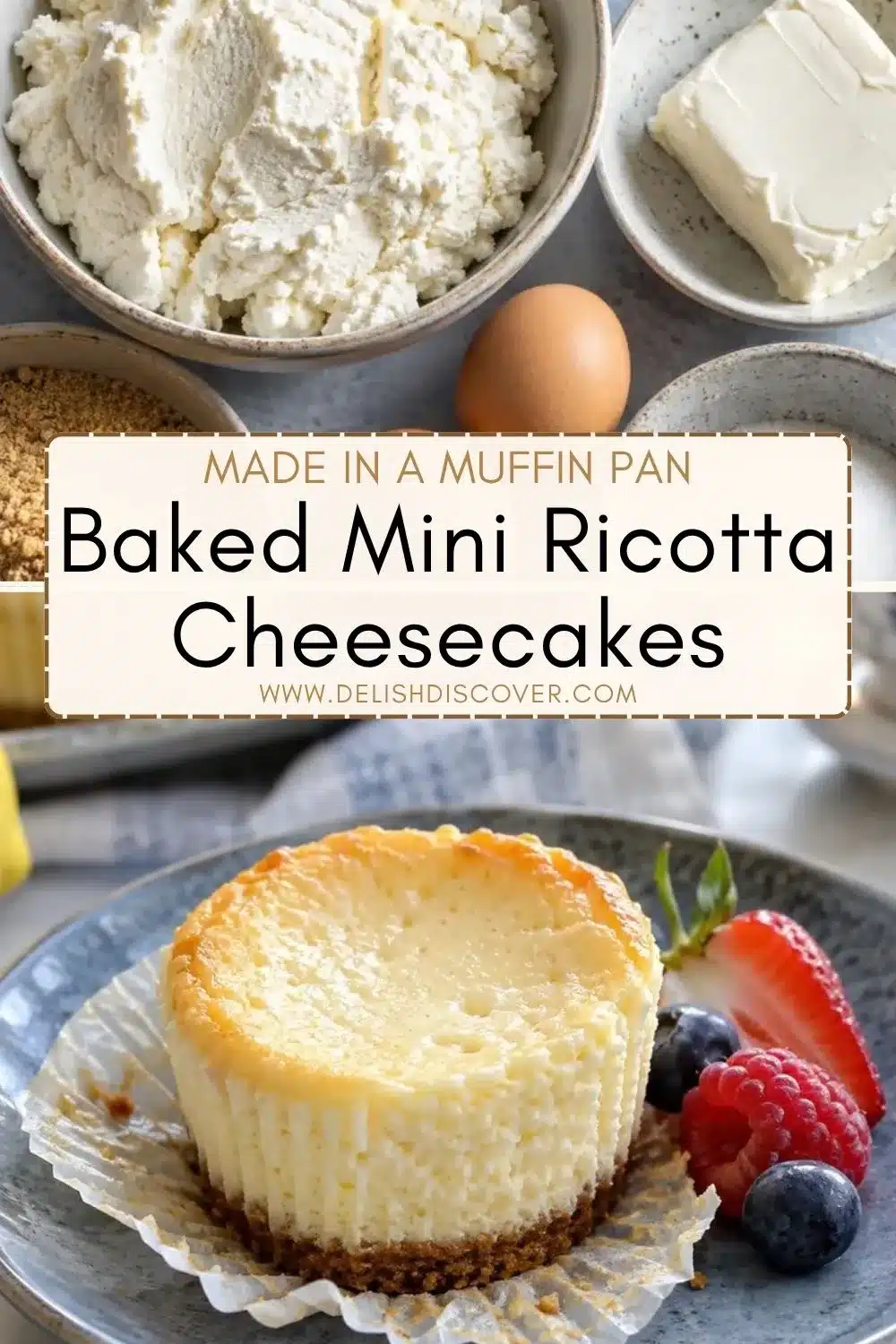 A small baked cheesecake in a paper liner served with strawberries, raspberries, and blueberries beneath bowls of ricotta, cream cheese, and graham crumbs.