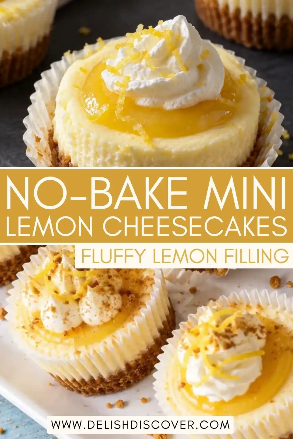Creamy individual lemon cheesecakes topped with bright yellow lemon curd, whipped cream, and lemon zest over dark golden cookie crusts.