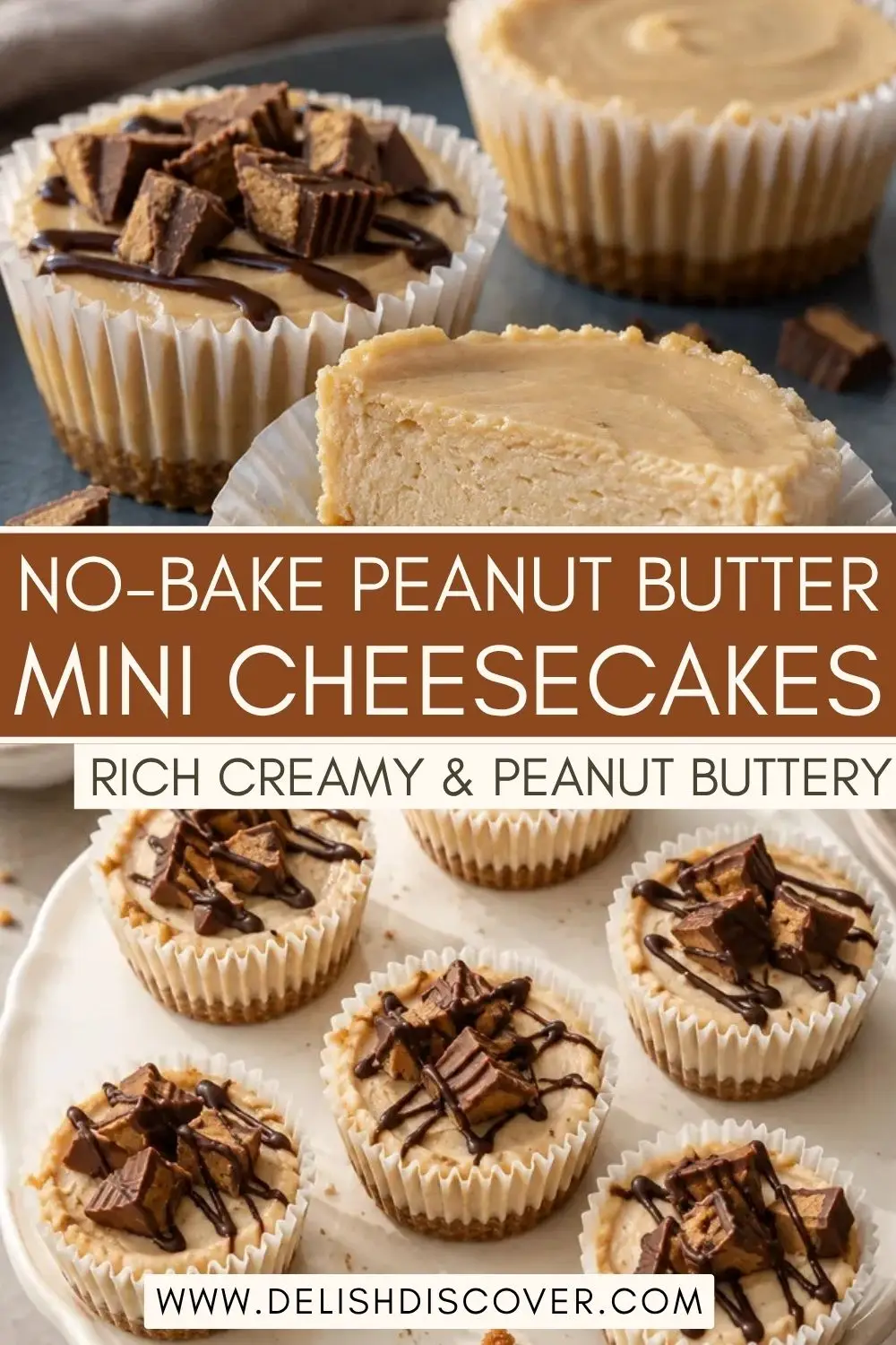 No-bake peanut butter mini cheesecakes with creamy filling, crumb crusts, chocolate drizzle, and chopped peanut butter cup topping.