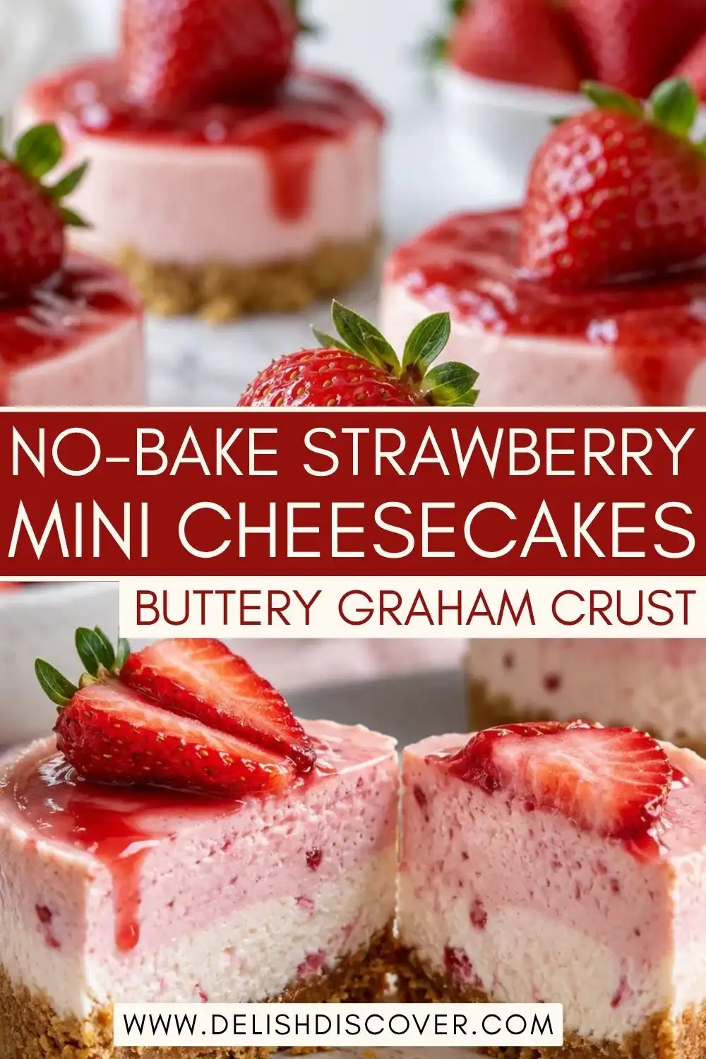 Two cut strawberry mini cheesecakes showing creamy pink filling over a crumbly graham cracker crust, topped with strawberries and glossy sauce.
