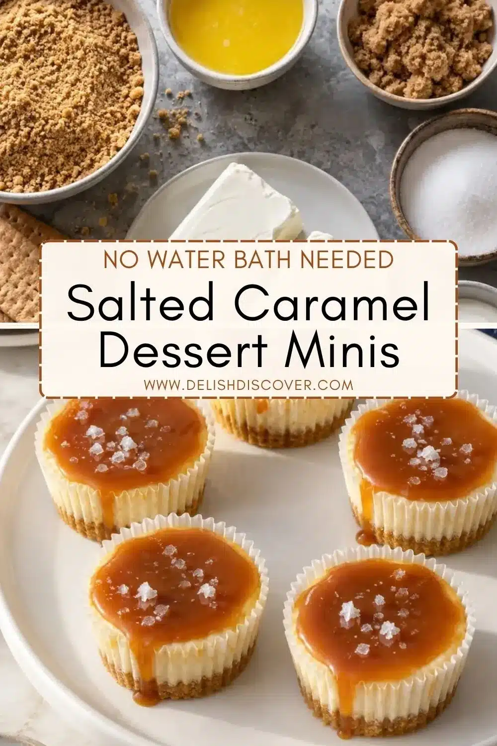 Mini salted caramel cheesecakes topped with glossy caramel and flaky sea salt, with graham crumbs, cream cheese, butter, and sugar arranged above.