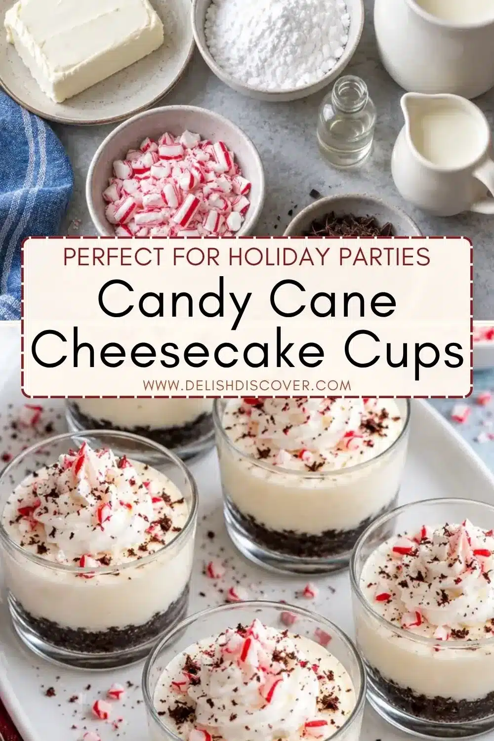 Overhead ingredients scene with cream cheese, powdered sugar, and peppermint candy above a white serving tray of layered holiday dessert cups topped with whipped cream and red-and-white candy pieces.