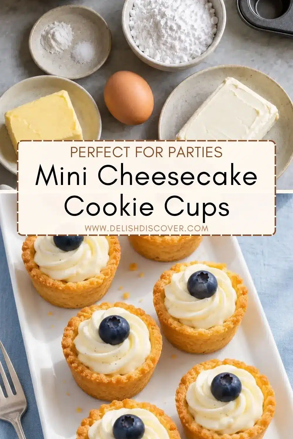 Pinterest collage showing ingredients for homemade cookie cups above a platter of mini golden cookie shells filled with vanilla cheesecake and garnished with blueberries.