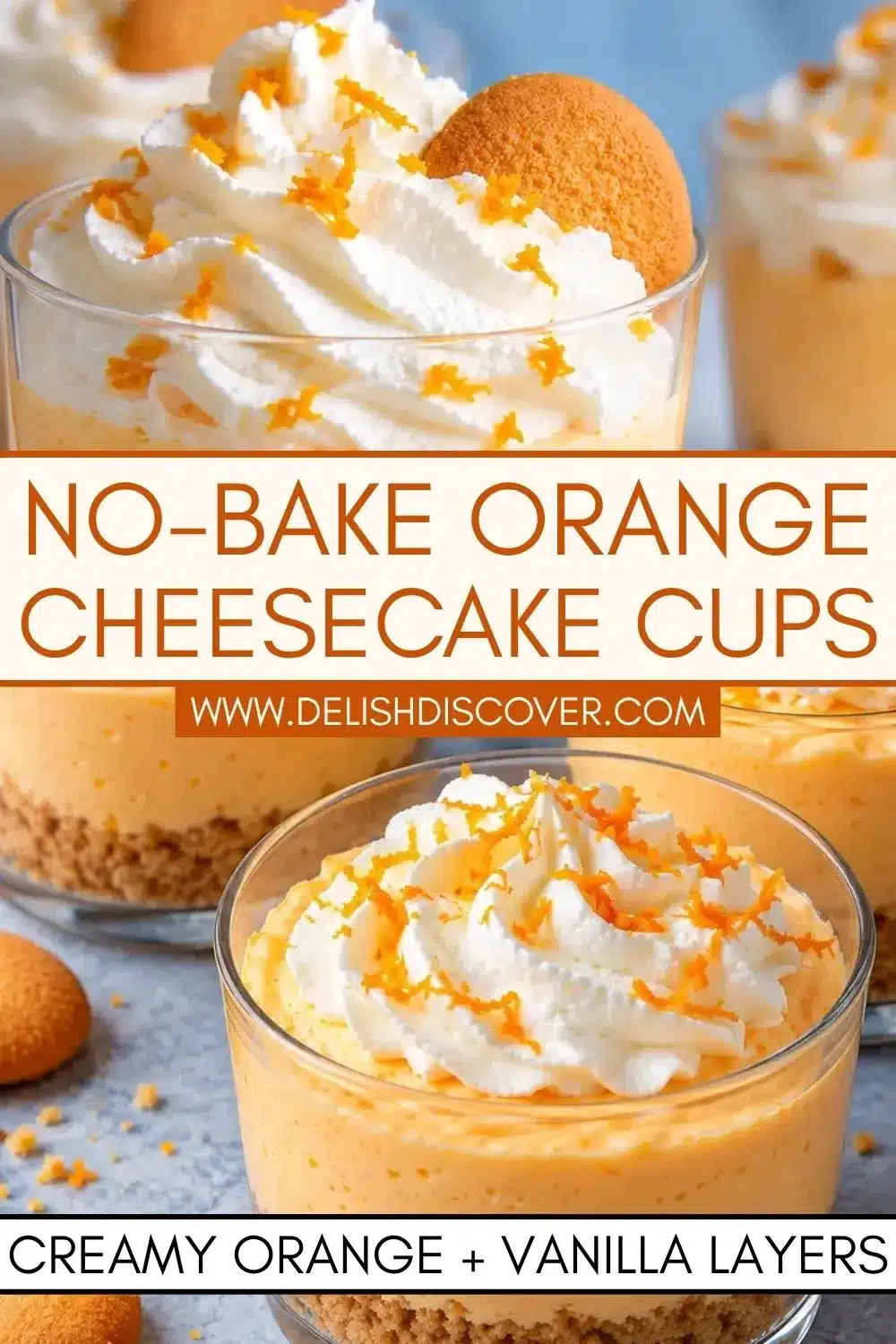 Clear dessert cups filled with pale orange cheesecake over cookie crumbs and topped with white whipped cream, orange zest, and vanilla wafers.