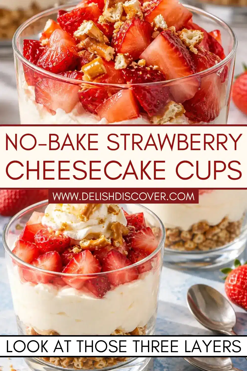 Close-up of a strawberry cheesecake dessert in a clear glass showing three distinct layers: golden pretzel crumble, thick white filling, and bright red strawberry pieces.